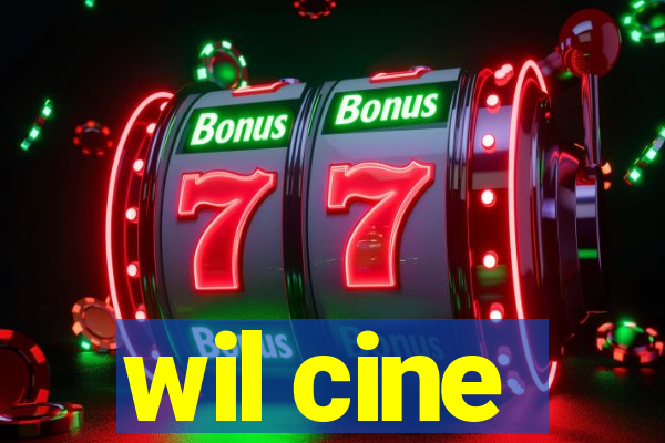 wil cine